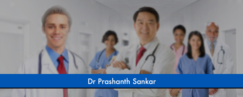 Dr Prashanth Sankar 